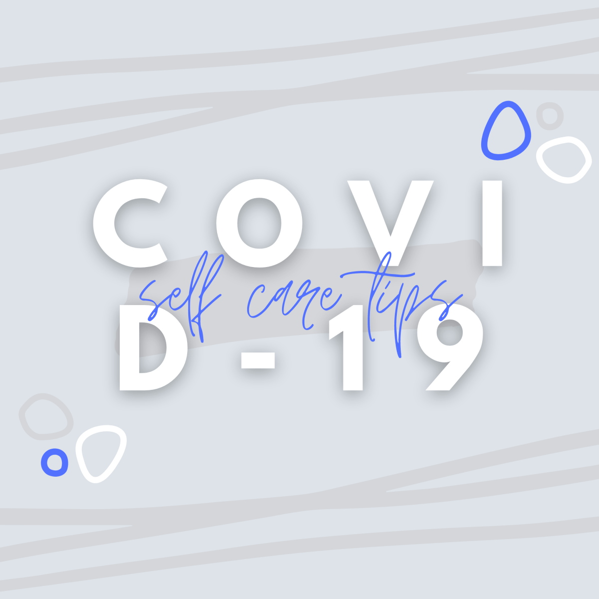 COVID-19 Self Care&nbsp;Tips